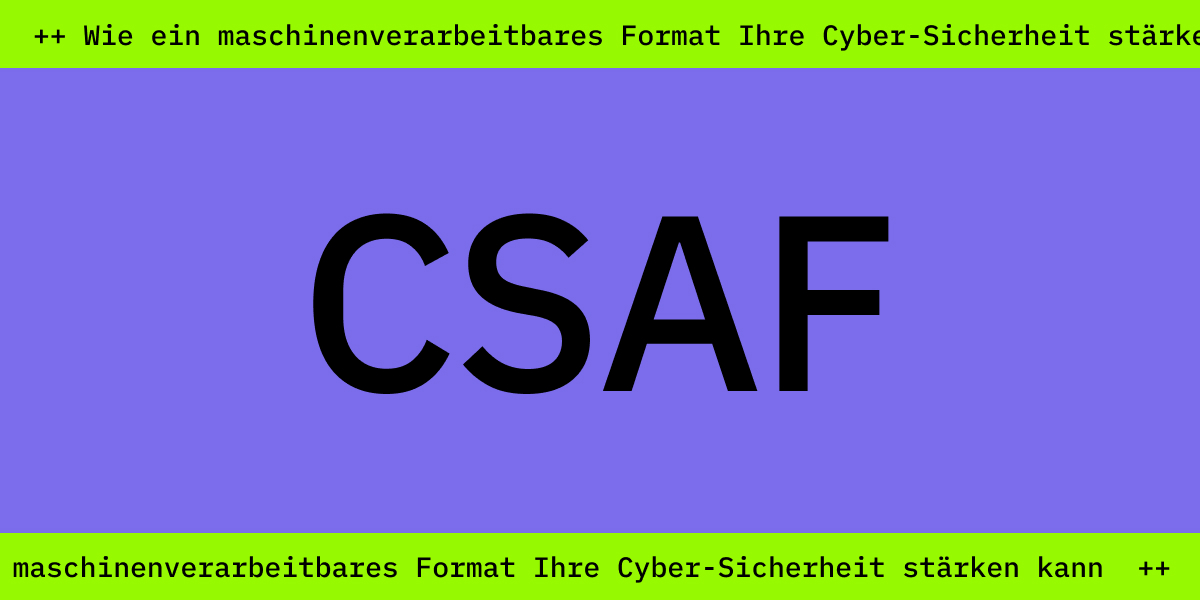 Vorschaubild für Post: CSAF - Common Security Advisory Framework